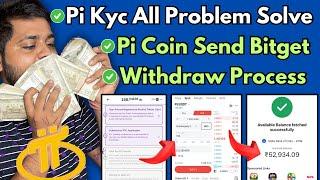 Pi Network Kyc Problem Solution  Pi Coin Transfer Bitget Exchange  Pi Coin Withdrawal Full Process