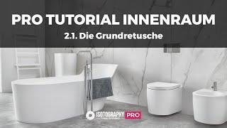 PRO Tutorial - Innenraum Fotografie & Bearbeitung #2.1 - Grundretusche bei Photoshop