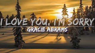 Gracie Abrams - I Love You, I'm Sorry (Lyrics) - Audio at 192khz