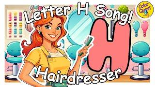 ABC Song for Kids! Learn the Letter H for Hairdresser! Fun Educational Video for Toddler & Preschool