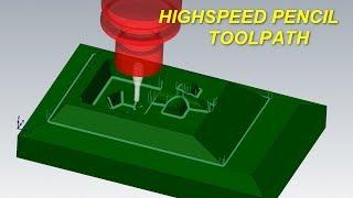 MASTERCAM TUTORIAL: 3D HIGHSPEED PENCIL TOOLPATH