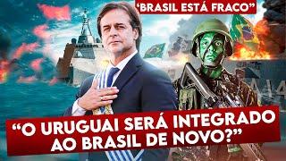 O Brasil quer TOMAR de volta o Uruguai? (Felipe Dideus)