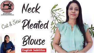 Blouse Pattern - Neck pleated blouse cut & sew -  2022 07 30