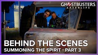 Summoning The Spirit - Part 3 | Ghostbusters: Afterlife Behind The Scenes