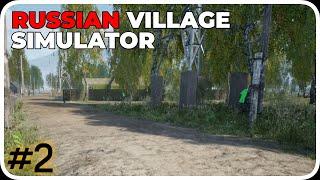 Russian Village Simulator | Early Access | Ep2