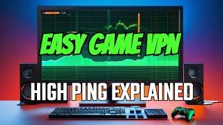 Easy Game VPN - High Pings with Easy-Fence explained