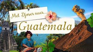 Met Djoser naar... Guatemala