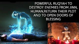 POWERFUL RUQYAH TO DESTROY ENEMIES FROM JINN, HUMAN,RETURN THEIR PLOT AND TO OPEN DOORS OF BLESSING