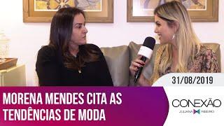 Entrevista com a consultora de moda, Morena Mendes | Conexão