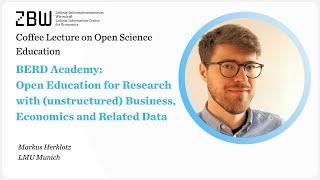 ZBW Coffee Lecture on Open Science Education "BERD Academy"