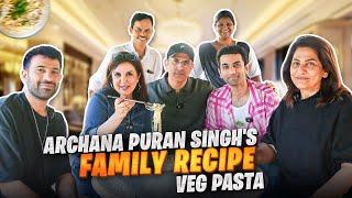 Archana Puran Singh Ke Ghar Par Family Time with Veg Cauliflower Pasta! | @FarahKhanK