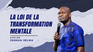 La loi de la transformation mentale | Apôtre Joshua Selman | En to Fr |