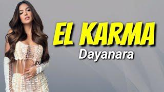 El Karma - Dayanara (letra/lyrics)