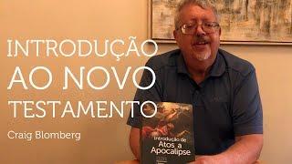 INTRODUÇÃO AO NOVO TESTAMENTO | CRAIG BLOMBERG