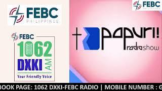 Papuri Radio Show 1062 DXKI (April 21, 2023)