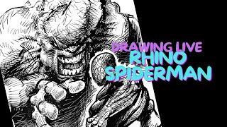 Drawing live - RHINO SPIDERMAN