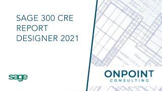 Sage 300 CRE Report Designer Basics