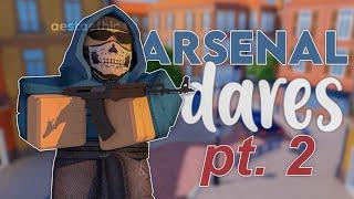 ARSENAL DARES! PT.2 || aestaethic