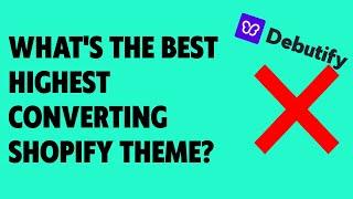 What's The Best Highest Converting Shopify Theme? (Shopify Dropshipping & More) 2022