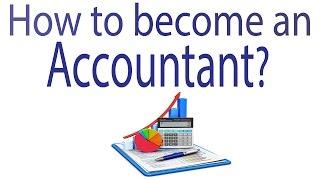 How to become an Accountant?