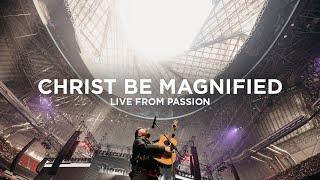 Cody Carnes - Christ Be Magnified [Live from Passion]