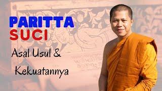 Perlu untuk Kita Ketahui: PARITTA SUCI - Asal-Usul dan Kekuatannya | Bhante Santacitto