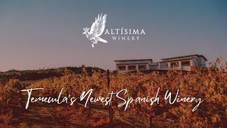 Altisima Winery - New Spanish Winery in Temecula, CA!