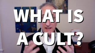 What is a Cult?