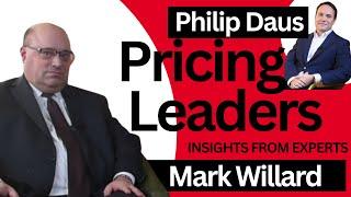 Pricing Leaders | Philip Daus with Mark Willard
