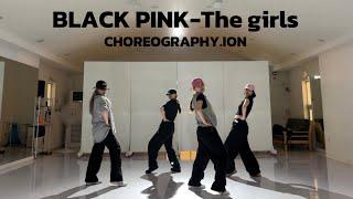 BLACK PINK- ‘The Girls’ Dance Practice | ion Choreography