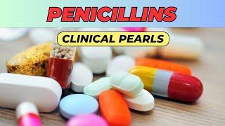 penicillins clinical pharmacology, antibiotics clinical pearls, clinical pharmacology made simple