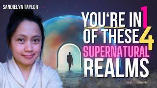 You're In 1 of These 4 Supernatural Realms - Find Out Which One & Why It Matters || Deep Believer