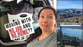 How I moved with NO Job or Home to Vancouver Island, BC. Did it work out?