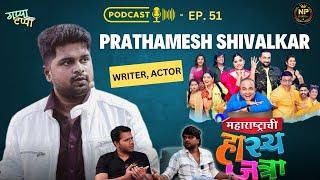 "Exclusive Interview with Prathamesh Shivalkar: Writer & Actor | Maharashtrachi Hasya Jatra | Ep.51"