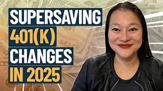 Big 401(k) Changes Coming In 2025 | How You Can Save More & Faster