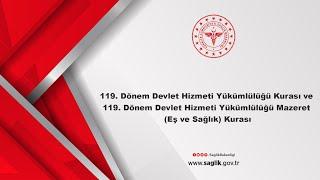 119. Dönem Devlet Hizmeti Yükümlülüğü Kurası