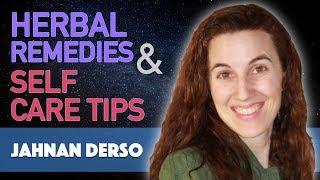 Jahnan Derso on Herbal Remedies and Self Care Tips