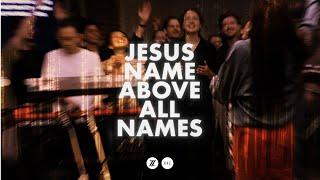 JESUS NAME ABOVE ALL NAMES | KXC