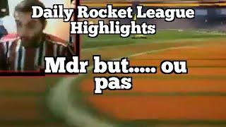 Daily Rocket League Highlights: Mdr but..... ou pas