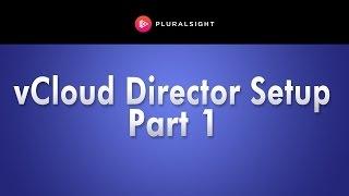 VMware vCloud Director Setup Part 1