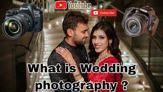 What is Wedding photography? full video infromation.