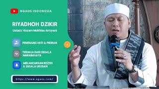 RIYADHOH DZIKIR AL IHYA BERSAMA USTADZ HISYAM - MERDU MENYENTUH HATI