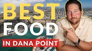 Best Breakfast, Lunch, and Dinner Restaurants in Dana Point | Best Food in Dana Point