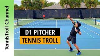 Division 1 Pitcher vs TennisTroll [Orlando, Florida]