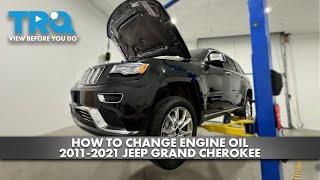 How to Change Engine Oil 2011-2021 Jeep Grand Cherokee