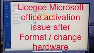 How to fix solve Licence Microsoft office activation issue after format or Change hardware