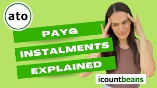 PAYG Income Tax Instalments Explained