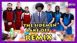 THE SIDEMEN BAKE OFF REMIX ( HIP HOP) -  Loop'n'Mix