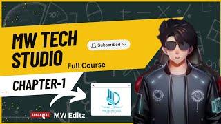 MW TECH STUDIO | Full Course | Chapter 1| How to Start A YouTube Channel |