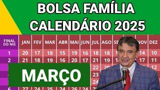 CALENDÁRIO DO BOLSA FAMÍLIA MARÇO DE 2025 CALENDÁRIO COMPLETO 2025!